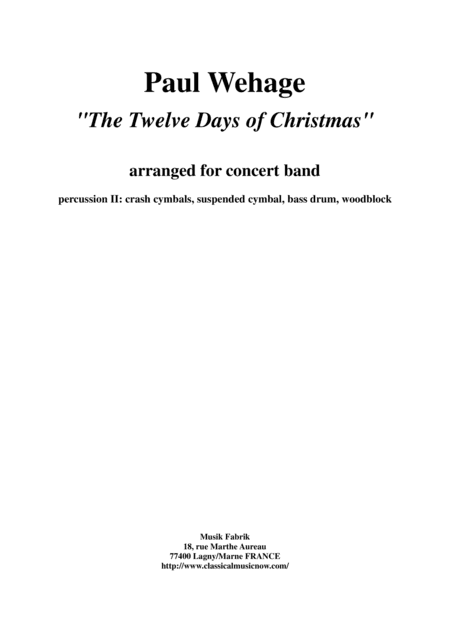 Paul Wehage : The Twelve Days Of Christmas, arranged for concert band, percussion 2 part (arr. Paul Wehage)