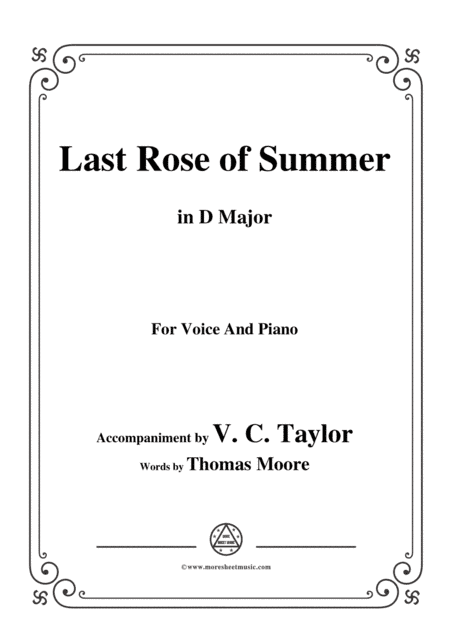 V. C. Taylor-The Last Rose of Summer,in D Major,for Voice&Piano (arr. MSM)