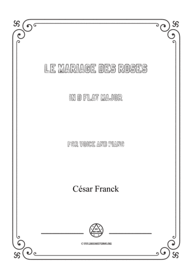Franck-Le mariage des roses in D flat Major,for voice and piano (arr. MSM)