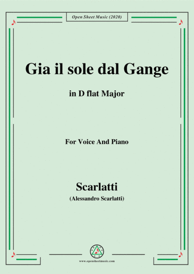 Scarlatti-Già il sole dal gange,in D flat Major,for Voice and Piano (arr. MSM)