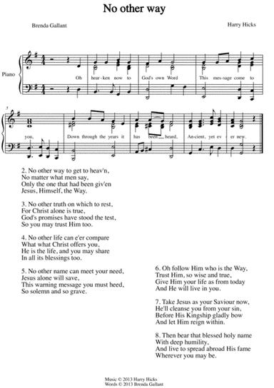 No other way. A brand new hymn!