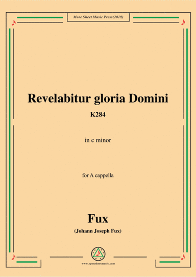 Fux-Revelabitur gloria Domini,K284,in c minor,for A cappella (arr. MSM)