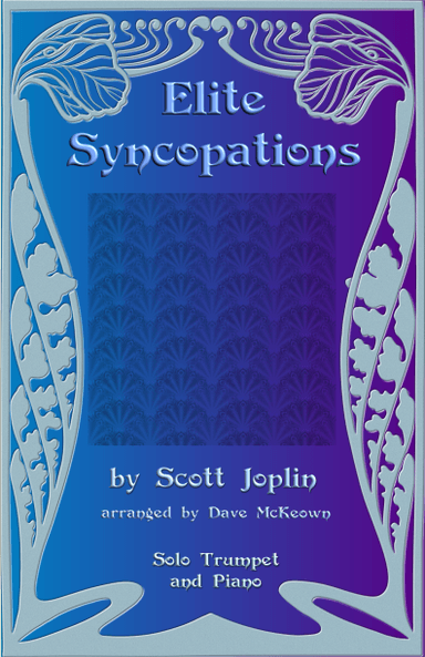 The Elite Syncopations for Solo Trumpet and Piano (arr. David McKeown)