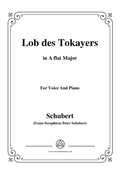 Schubert-Lob des Tokayers,Op.118 No.4,in A flat Major,for Voice&Piano (arr. MSM)