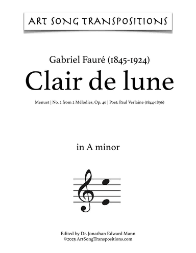 FAURÉ: Clair de lune, Op. 46 no. 2 (transposed to A minor) (arr. ArtSongTranspositions.com)
