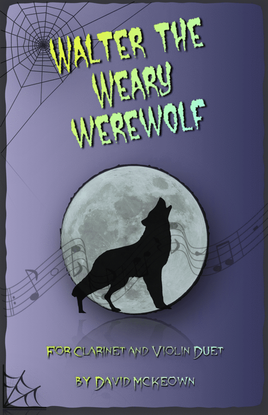Walter the Weary Werewolf, Halloween Duet for Clarinet and Violin