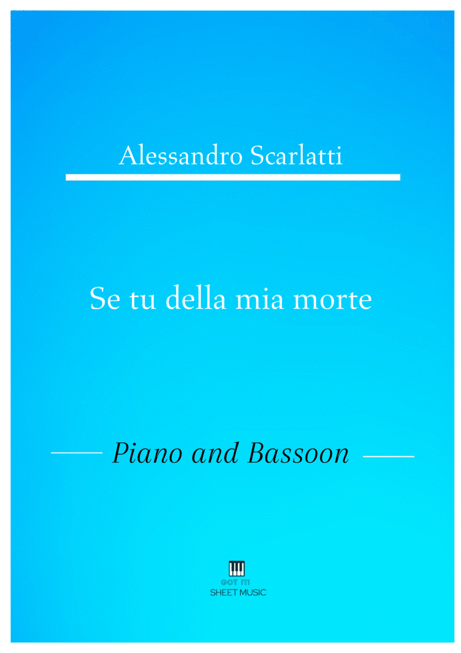 Alessandro Scarlatti - Se tu della mia morte (Piano and Bassoon) (arr. ANDRE LAITANO)