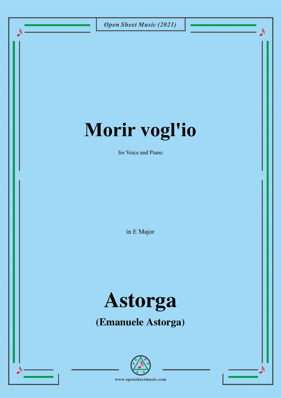 Astorga-Morir voglio,in E Major,for Voice and Piano (arr. Open Cloud)