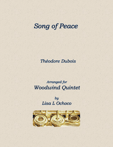 Song of Peace for Woodwind Quintet (arr. Lisa L Ochoco)