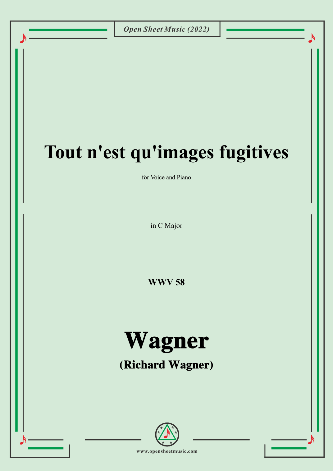 R. Wagner-Tout n'est qu'images fugitives,WWV 58,in C Major,for Voice and Piano (arr. OSM Press)