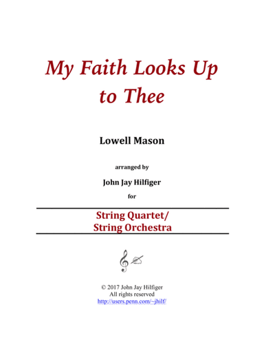 My Faith Looks Up to Thee for Strings (arr. John Jay Hilfiger)