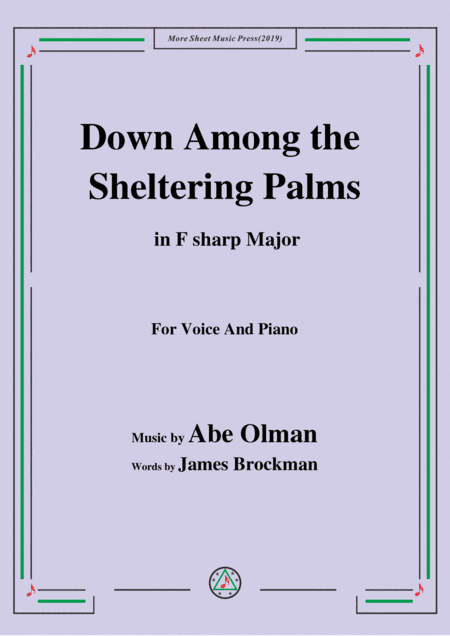 Abe Olman-Down Among the Sheltering Palms,in F sharp Major,for Voice&Piano (arr. MSM)