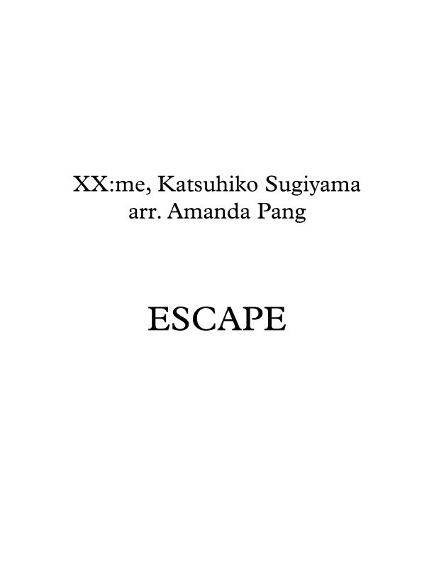 Escape (arr. Amanda Pang)