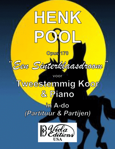 Opus 170, 'Een Sinterklaasdroom' voor Tweestemmig Koor & Piano in A-do