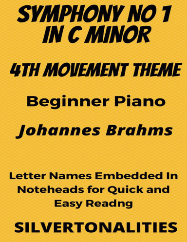 Symphony Number 1 In C Minor 4th Mvt Beginner Piano Sheet Music (arr. SilverTonalities)