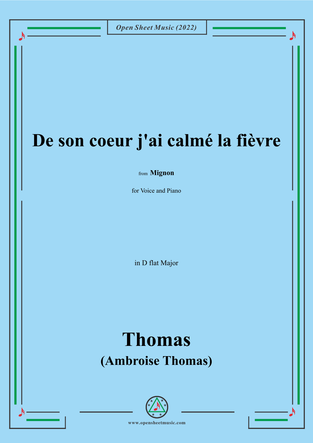 A. Thomas-De son coeur j'ai calmé la fièvre,in D flat Major,from Mignon,for Voice and Piano (arr. OSM Press)