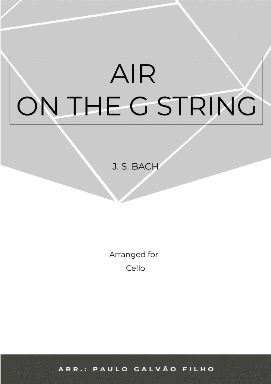 AIR ON THE G STRING – CELLO SOLO (arr. Paulo Galvão Filho)