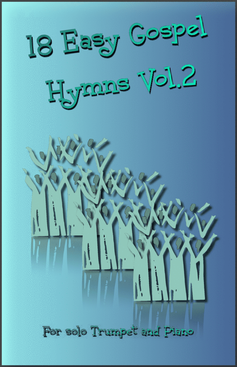 18 Gospel Hymns Vol.2 for Solo Trumpet and Piano (arr. David McKeown)