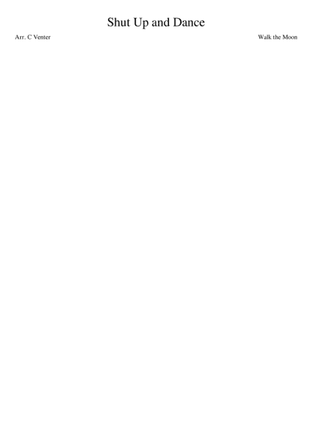 Shut Up And Dance (arr. Caroline Venter)