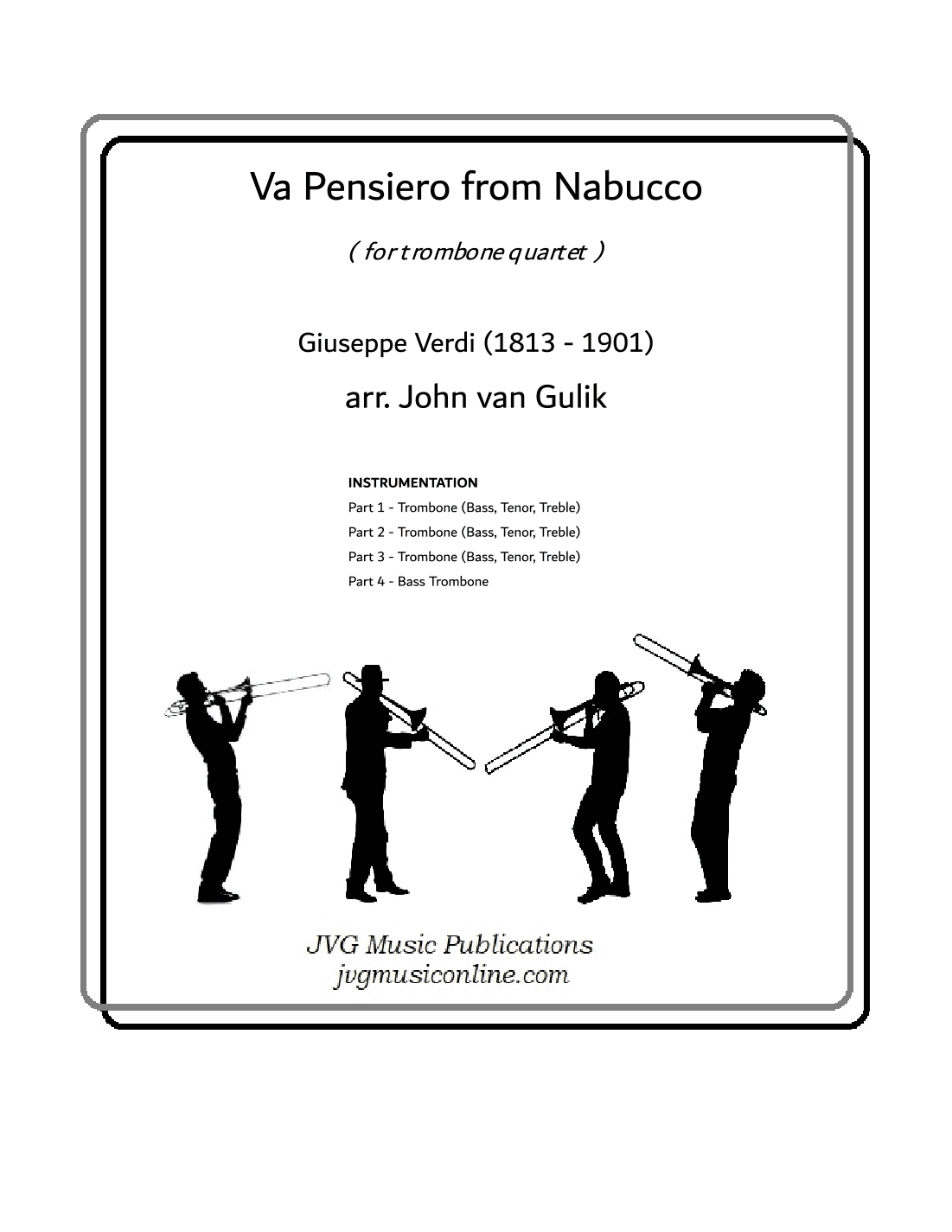 Va Pensiero from Nabucco - Trombone Quartet (arr. John van Gulik)