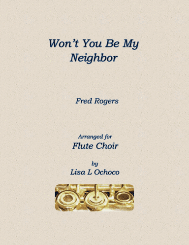 Won't You Be My Neighbor? (it's A Beautiful Day In The Neighborhood) (arr. Lisa L Ochoco)
