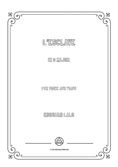 Lalo-L'esclave in G Major,for Voice and Piano (arr. MSM)
