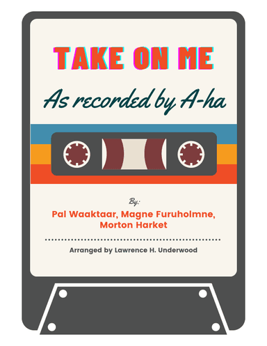 Take On Me (arr. Lawrence H Underwood)