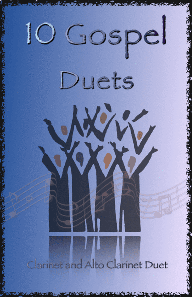 10 Gospel Duets for Clarinet and Alto Clarinet (arr. David McKeown)