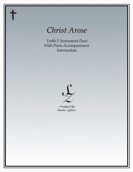 Christ Arose (treble F instrument duet) (arr. Sandra Zylstra)