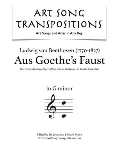 BEETHOVEN: Aus Goethe's Faust, Op. 75 no. 3 (transposed to G minor) (arr. ArtSongTranspositions.com)