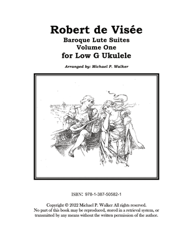 Robert de Visée Baroque Lute Suites Volume One for Low G Ukulele (arr. Michael P Walker)