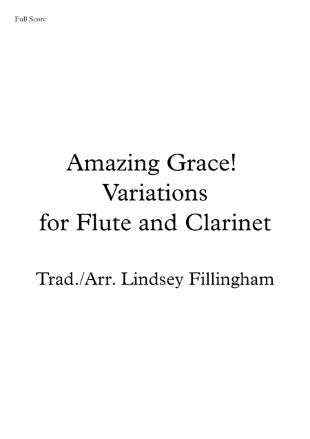 Amazing Grace! Variations for Flute and Clarinet (arr. Lindsey Fillingham)