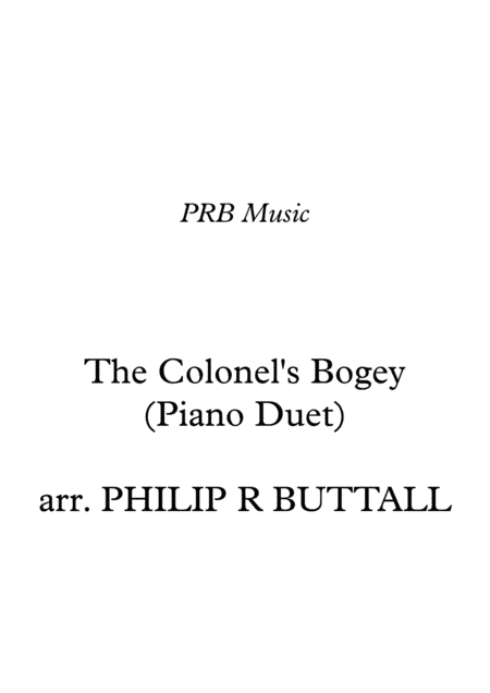 The Colonel's Bogey (Piano Duet - Four Hands) (arr. Philip R Buttall)
