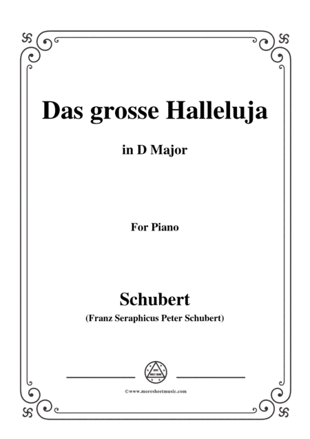 Schubert-Das Grosse Halleluja,in D Major,for Voice and Piano (arr. MSM)