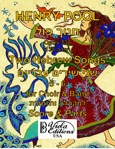 Opus 138, Two Hebrew Songs, 5 - 6, for Choir & Band (Score & Parts)