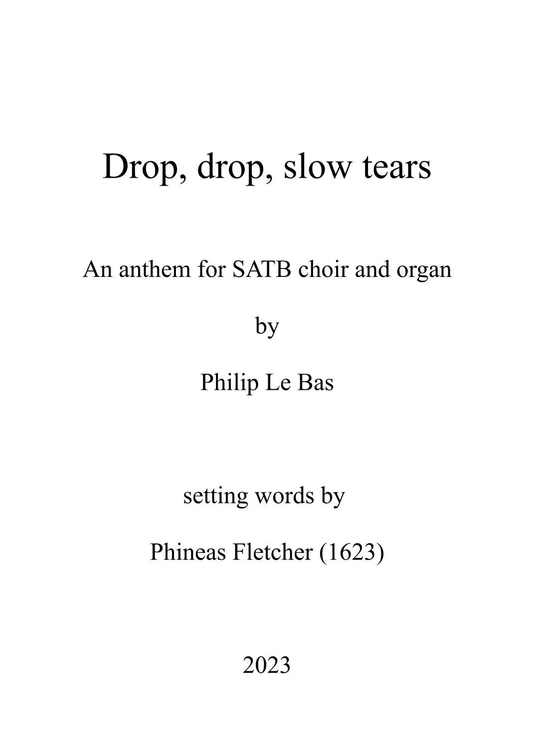 Drop, drop slow tears (2023)