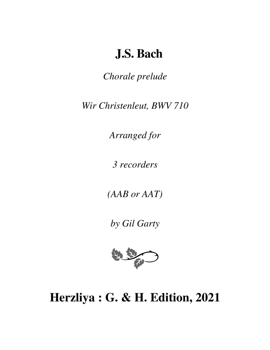 Wir Christenleut' BWV 710 for organ from Kirnberger Chorales (arrangement for 3 recorders) (arr. Gil Garty)