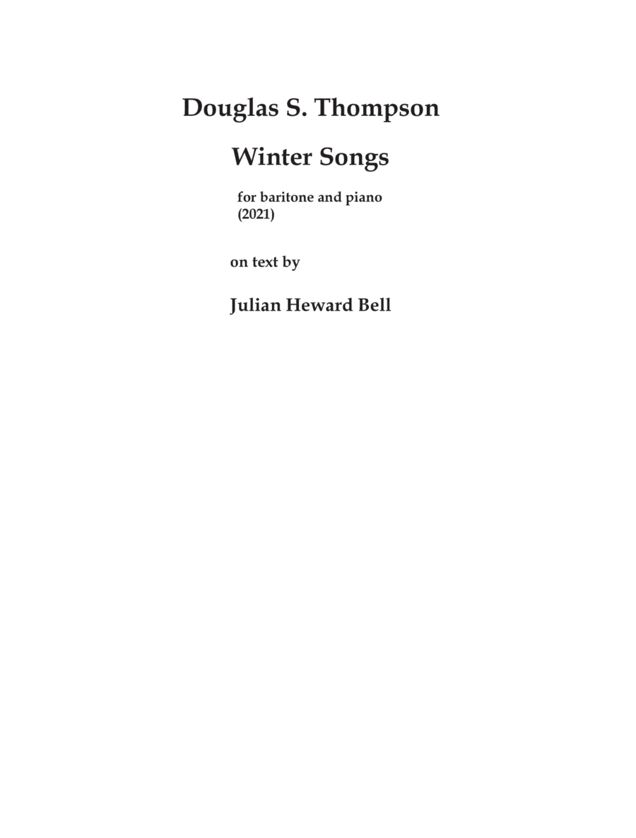 Winter Songs for Baritone Voice and Piano on Text by Julian Heward Bell