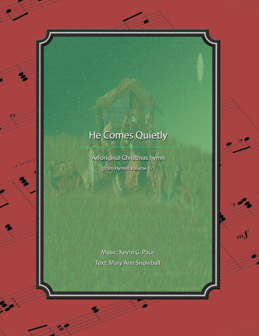 He Comes Quietly - a Christmas hymn