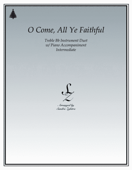 O Come, All Ye Faithful (treble Bb instrument duet) (arr. Sandra Zylstra)