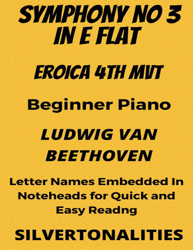 Symphony Number 3 In E Flat Major Eroica 4th Mvt Beginner Piano Sheet Music (arr. SilverTonalities)