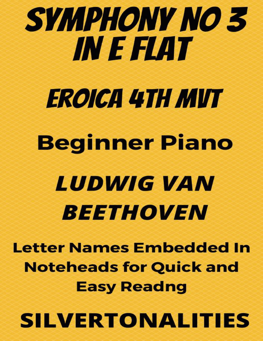 Symphony Number 3 In E Flat Major Eroica 4th Mvt Beginner Piano Sheet Music (arr. SilverTonalities)