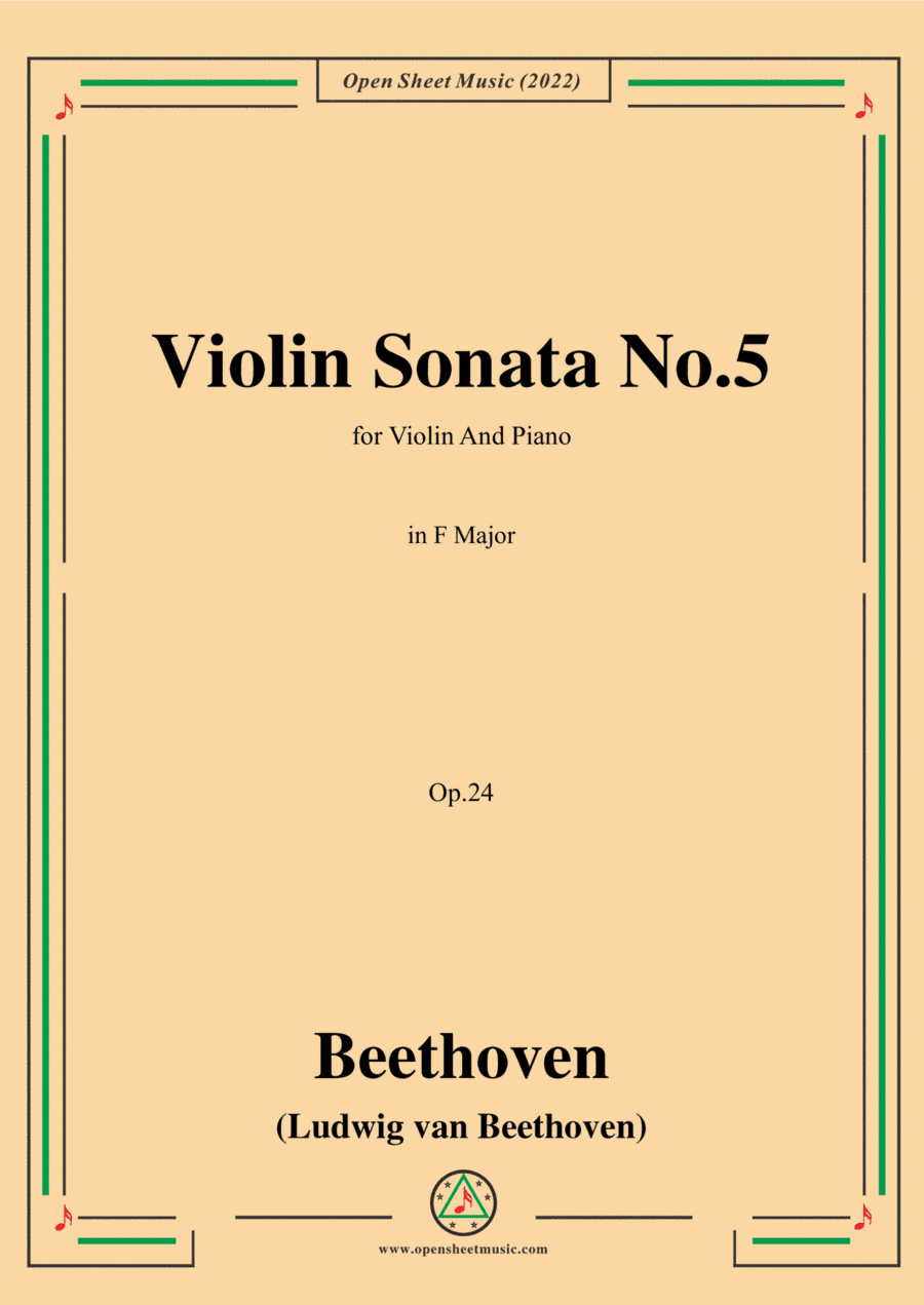 Beethoven-Violin Sonata No.5 in F Major,Op.24,for Violin and Piano (arr. Open Cloud)