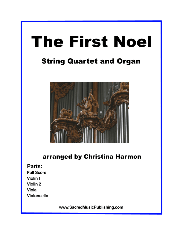 The First Noel - String Quartet and Organ (arr. Christina Harmon)