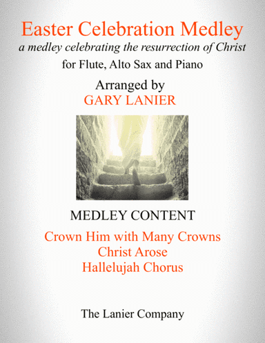 EASTER CELEBRATION MEDLEY (for Flute, Alto Sax and Piano with Instrumental Parts) (arr. Gary Lanier)