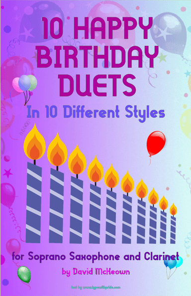 10 Happy Birthday Duets, (in 10 Different Styles), for Soprano Saxophone and Clarinet (arr. David McKeown)