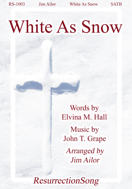 White As Snow (SATB, Full Orchestration) (arr. Jim Ailor)