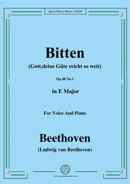 Beethoven-Bitten(Gott,deine Güte reicht so weit),Op.48 No.1,from '6 Lieder,Op.48',in E Major,for Voi (arr. MSM)