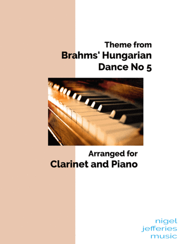 Theme from Brahms' Hungarian Dance No5 arranged for clarinet and piano (arr. Nigel Jefferies)
