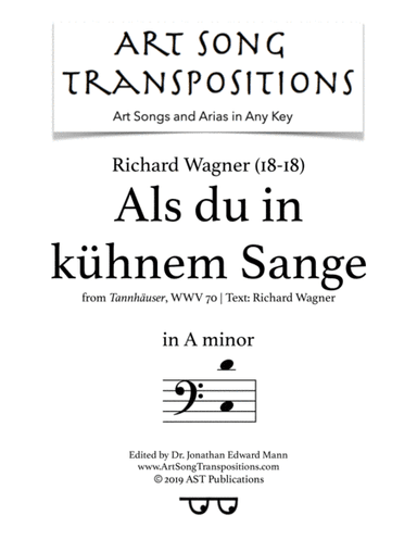 WAGNER: Als du in kühnem Sange (transposed to A minor) (arr. ArtSongTranspositions.com)